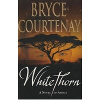 White Thorn. A Novel Of Africa.