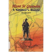 Mont St Quentin. A Soldier's Battle