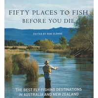 Fifty Places To Fish In Australia And New Zealand Before You Die