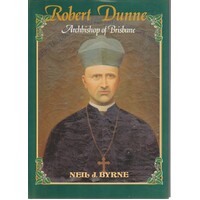 Robert Dunne. Archbishop Of Brisbane 1830-1917