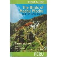 The Birds Of Machu Picchu And The Cusco Region