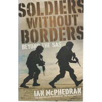 Soldiers Without Borders Beyond The SAS