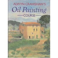 Alwyn Crawshaw's Oil Painting Course