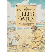 The Castaways Of Hell's Gates. Based On An Episode From Marcus Clarke's For The Term Of His Natural Life.
