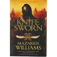 Knife-Sworn. Tower And Knife Book II