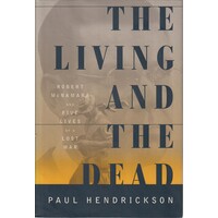 The Living And The Dead. Robert McNamara And Five Lives Of A Lost War