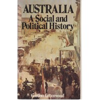 Australia. A Social And Political History