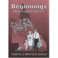 Beginnings. Queensland Stories