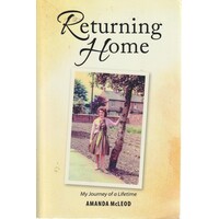 Returning Home. My Journey Of A Lifetime