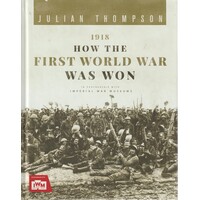 1918. How The First World War Was Won