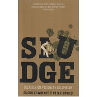 Sludge. Disaster On Victoria's Goldfields