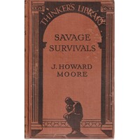 Savage Survivals. The Story Of The Race Told In Simple Language