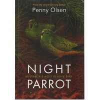 Night Parrot. Australia's Most Elusive Bird