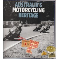 Australian Motorcycling Heritage 1946-1998. Over Fifty Years of Personalities, Performances and Products