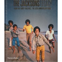 The Jacksons Legacy. From The Family Archives / The 50th Anniversary Book