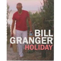 Bill Granger. Holiday