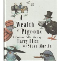 A Wealth Of Pigeons. A Cartoon Collection