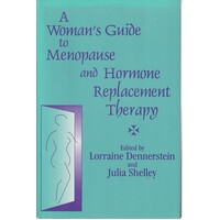 A Woman's Guide To Menopause And Hormone Replacement Therapy