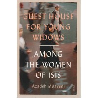 Guest House For Young Widows. Among The  Women Of ISIS