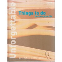 Unforgettable Things To Do Before You Die