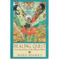 Healing Quest. In The Sacred Space Of The Medicine Wheel