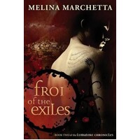 Froi Of The Exiles. Book Two Of The Lumatere Chronicles