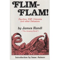 Flim-Flam. Psychics, ESP, Unicorns And Other Delusions