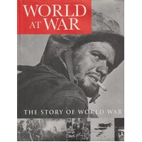 World At War. The Story Of World War II