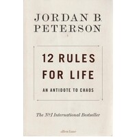 12 Rules For Life. An Antidote To Chaos
