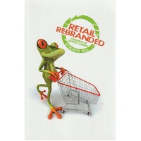 Retail Rebranded. Twenty-Seven Secrets Of Market Leaders