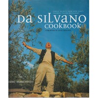 DA Silvano Cookbook. Simple Secrets From New York's Favourite Italian Restaurant