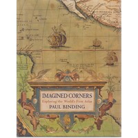 Imagined Corners. Exploring The World's First Atlas