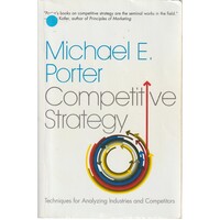 Competitive Strategy. Techniques For Analyzing Industries And Competitors