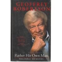 Rather His Own Man. Reliable Memoirs