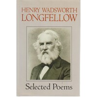 Henry Wadsworth Longfellow. Selected Poems