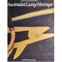 Australia's Living Heritage. Arts Of The Dreaming