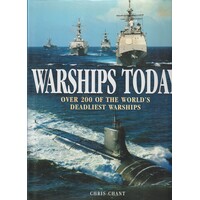 Warships Today. Over 200 Of The World's Deadliest Warships