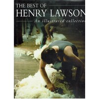 The Best Of Henry Lawson. An Illustrated Collection