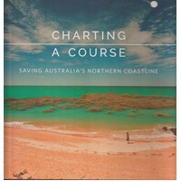 Charting A Course. Saving Australia's Northern Coastline
