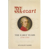 Mozart. The Early Years, 1756-1781