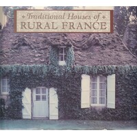 Traditional Houses Of Rural France