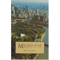Melbourne. Biography Of A City