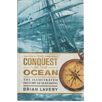 The Conquest Of The Ocean. The Illustrated History Of Seafaring