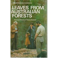 Leaves From Australian Forests. Poetical Works Of Henry Kendall
