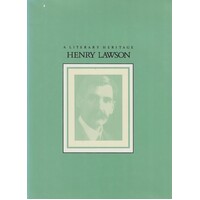 Henry Lawson. A Literary Heritage