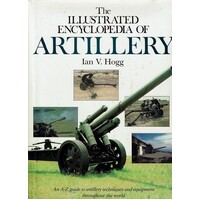 The Illustrated Encyclopedia Of Artillery