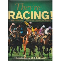 They're Racing. The Complete Story Of Australian Racing.