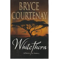 White Thorn. A Novel Of Africa.