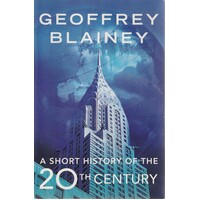 A Short History Of The 20th Century