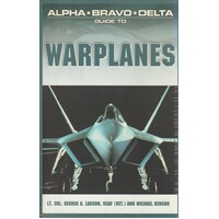 Alpha Bravo Delta Guide to Warplanes